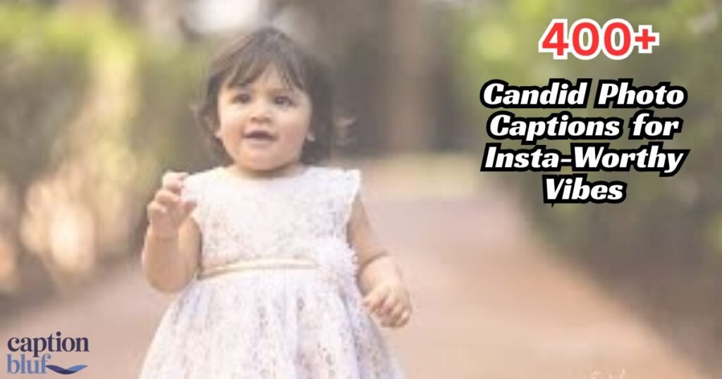 400+ Candid Photo Captions for Insta-Worthy Vibes