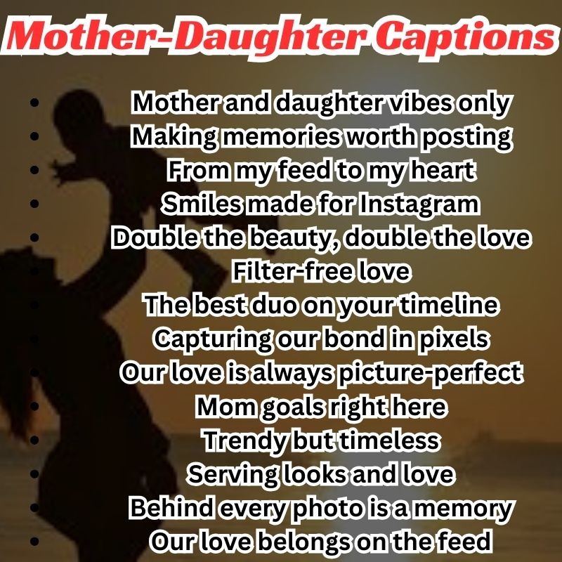 Instagram Mother-Daughter Captions