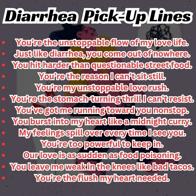 Creative diarrhea pick-up lines list with cringe, flirty, and gross captions.