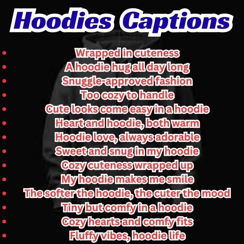 Stylish person wearing a hoodie with cute and aesthetic captions beside them.