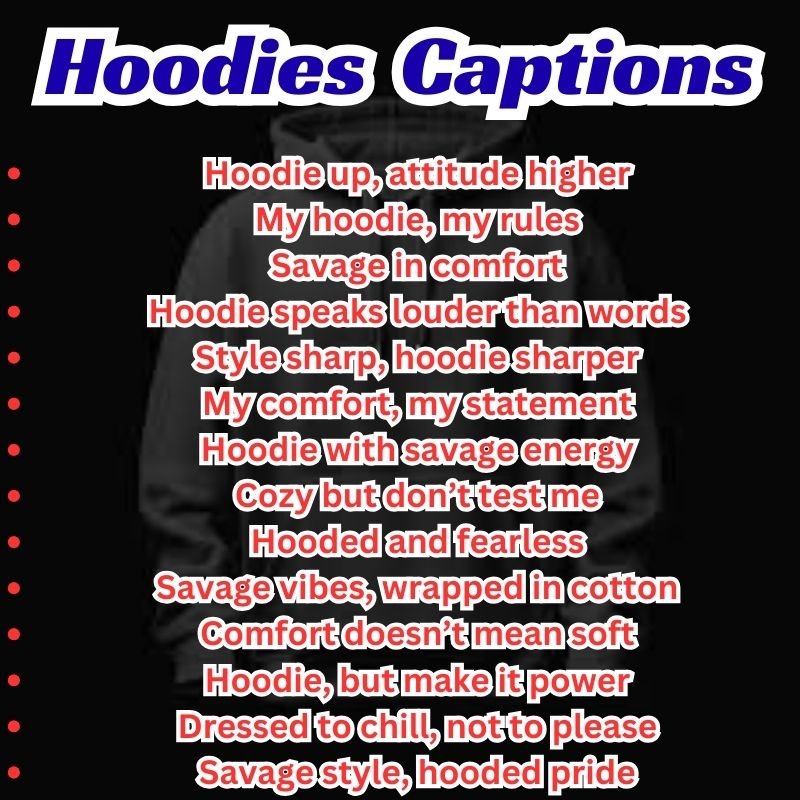 Collection of trendy hoodies captions displayed with fashion photos.