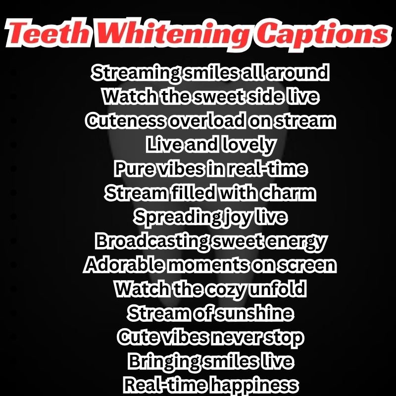 Collection of the best teeth whitening captions for Instagram selfies”