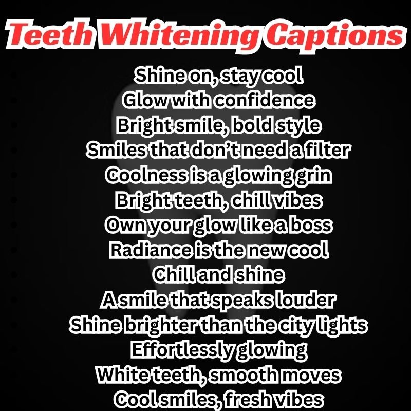 “Aesthetic teeth whitening captions list for social media photos”