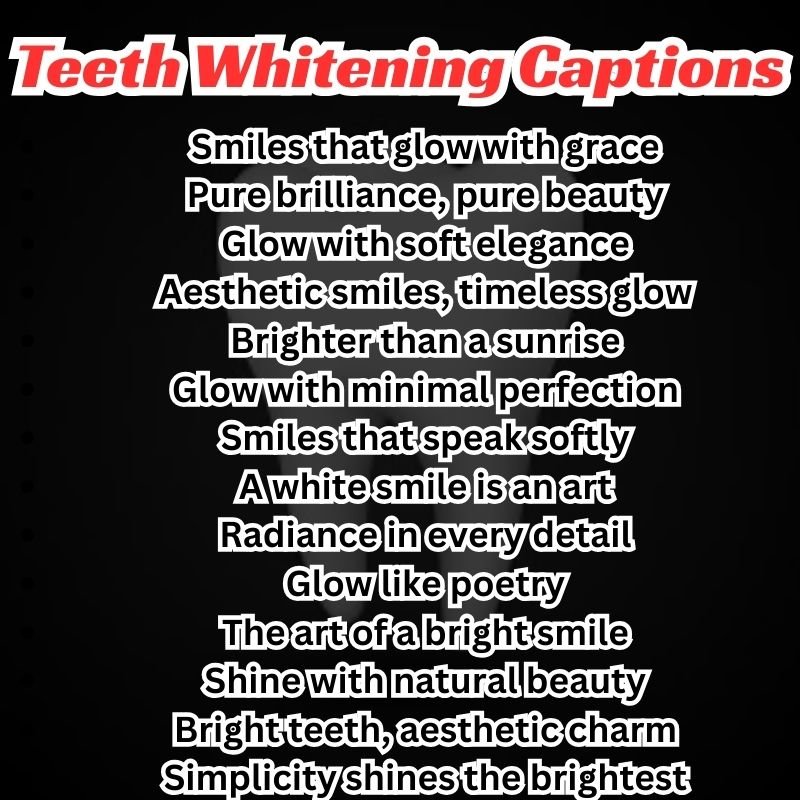 “Aesthetic teeth whitening captions list for social media photos”