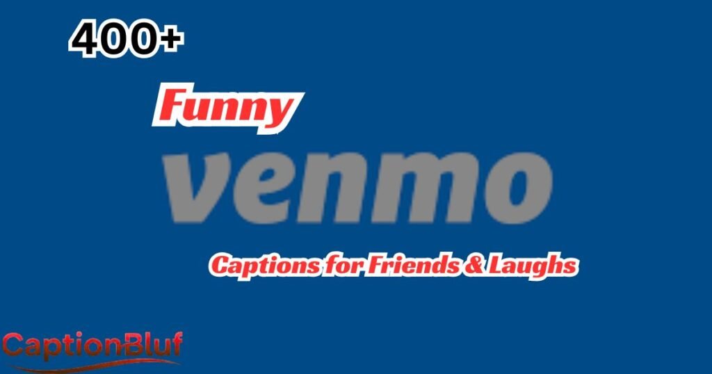 400+ Funny Venmo Captions for Friends & Laughs 2025 400+ Funny Venmo Captions for Friends & Laughs