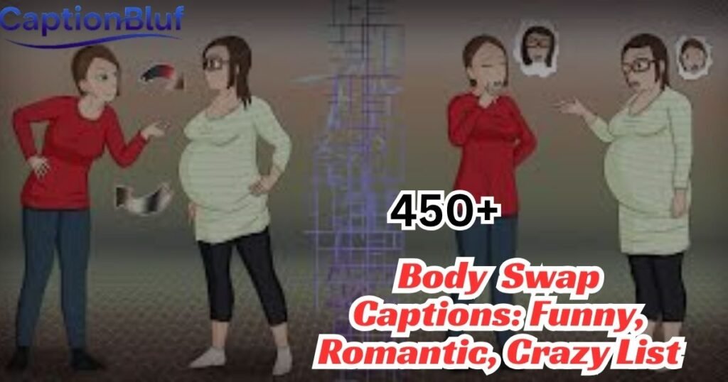 450+ Body Swap Captions: Funny, Romantic, Crazy List