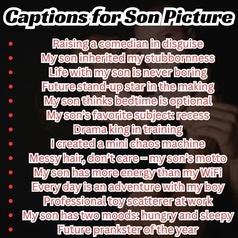 Collection of cute and funny captions for son’s picture posts