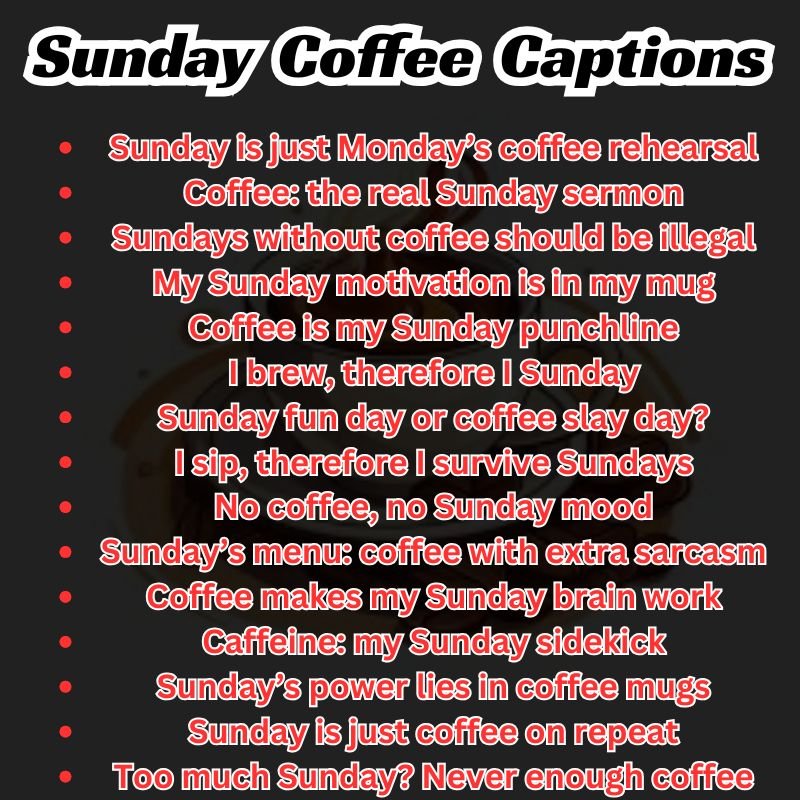 Funny Sunday Coffee Captions
