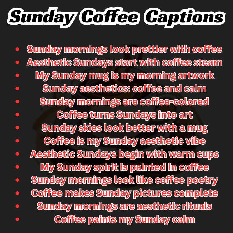 Aesthetic Sunday Coffee Captions