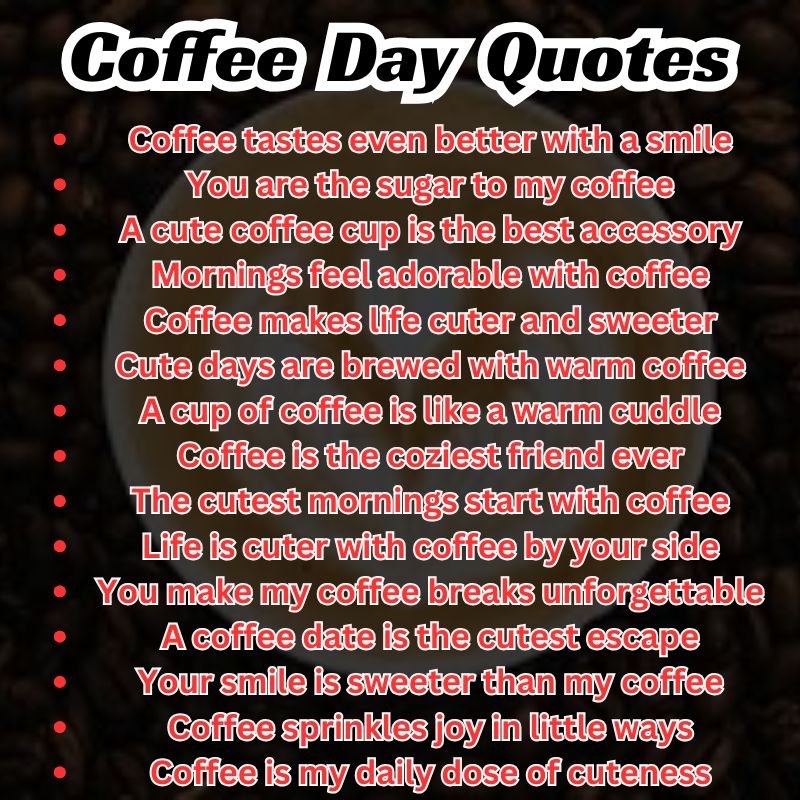 Cute Coffee Day Quotes