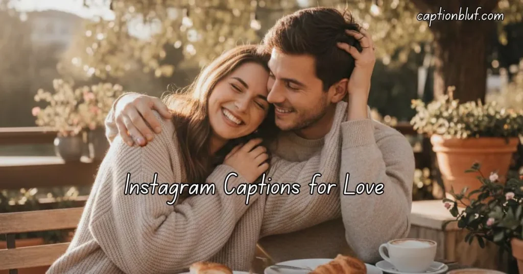 600+ Heartfelt Instagram Captions for Love Heartfelt Instagram Captions for Love